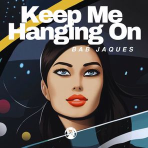 Bab Jaques – Keep Me Hanging On