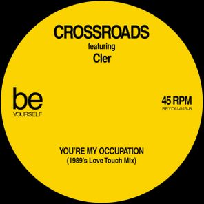 Cler, Crossroads – You’re My Occupation (1989’s Love Touch Mix)