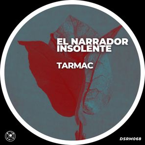 Tarmac – El Narrador Insolente