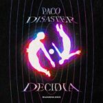 Paco Disaster – Decidia