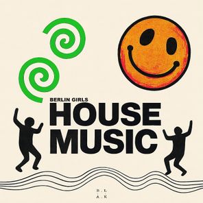 Berlin Girls – House Music