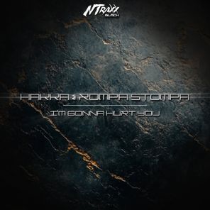 Nutty T, Hakka – I’m Gonna Hurt You