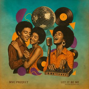 MVC Project - Let It Be Me (Nu-Club Extended Mix) 1 MVC Project – Let It Be Me (Nu-Club Extended Mix)