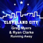 Greg Myers, Ryan Clarke – Running Away