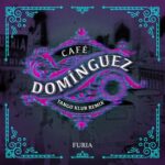 Furia, Tango Klub – Café Domínguez (Tango Klub Remix)