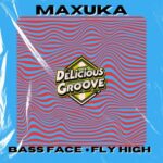 Maxuka – Bass Face / Fly High