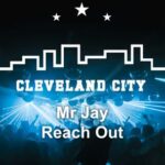 Mr Jay - Reach Out 3 Mr Jay – Reach Out