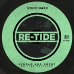 Steff Daxx, Re-Tide – Scream And Shout (Re-Tide Revision)