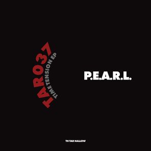 P.E.A.R.L. – Time Tension EP – Tar 37