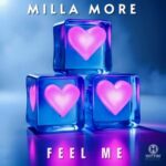 Milla More – Feel Me