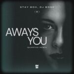 Stay Box, Quartzo – Aways You
