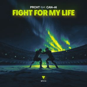 PRCHT, can-ai – Fight for My Life