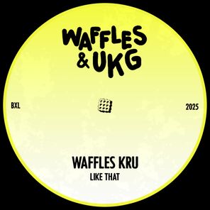 Waffles Kru – Like That