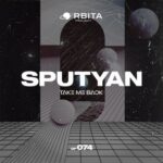 Sputyan - Take Me Back 3 Sputyan – Take Me Back