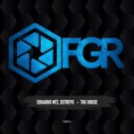 Eduardo MTZ, Detreyo – The House