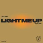 MGR Mike – Light Me Up (Soul Fire)
