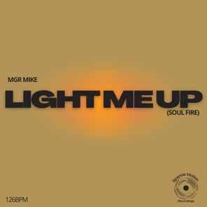 MGR Mike – Light Me Up (Soul Fire)