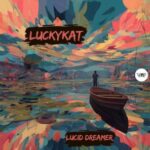 LUCKYKAT – Lucid Dreamer