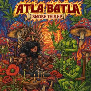Atla Batla – Smoke This