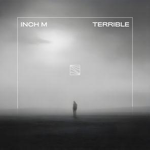 Inch M - Terrible 2 Inch M – Terrible