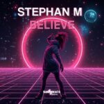 Stephan M – Believe