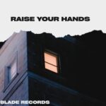 Dj TrinityBlade – Raise Your Hands