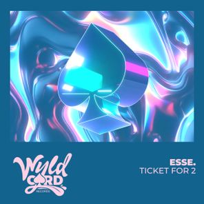 Esse. – Ticket For 2