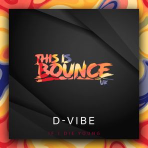 D-Vibe – If I Die Young