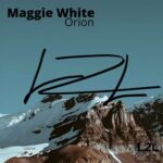 Maggie White – Orion