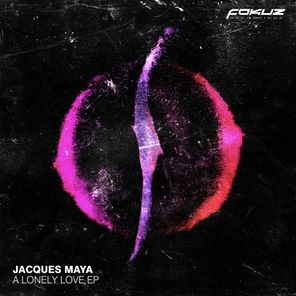 Jacques Maya – A Lonely Love EP