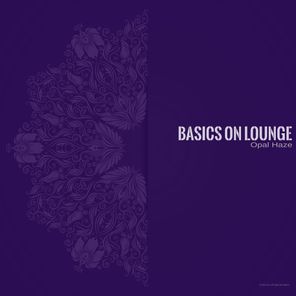 Basics on Lounge – Opal Haze