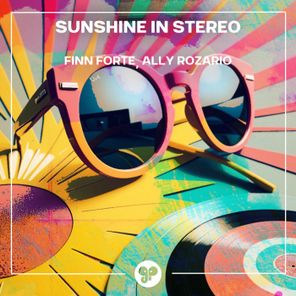 Finn Forte, Ally Rozario – Sunshine in Stereo