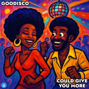 GooDisco – Could Give You More