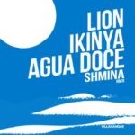 Shmina, Lion (VE) – Agua Doce (Shmina Remix)