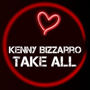 Kenny Bizzarro - Take All 1 Kenny Bizzarro – Take All