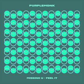 Purplemonk – Missing U / Feel It