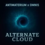 Omnis, Antimaterium – Alternate Cloud