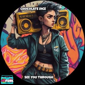 Chocolate Dice – See You Through