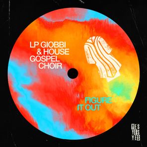 House Gospel Choir, LP Giobbi – Figure It Out