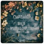Rypzylon – How to Disappear Completely