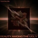 TANTALOS – Beauty Among The Ugly