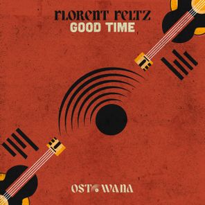 Florent Feltz – Good Time