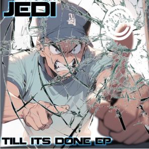 Jedi – Till It’s Done EP
