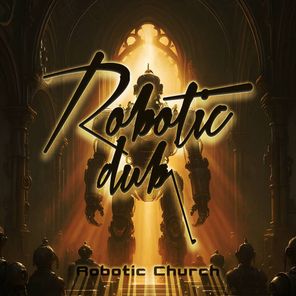 Robotic Dub – Robotic Church