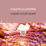 Joseph Auxerre – I Know Your Heart