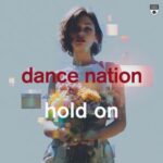 Dance Nation – Hold On