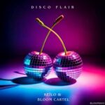 Keïlo, Bloom Cartel – Disco Flair