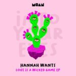 Cami Jones, Hannah Wants – Love Is A Wicked Game EP