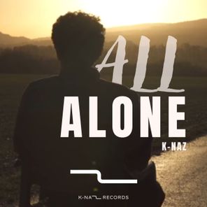 K-NAZ – All Alone