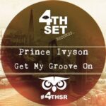 Prince Ivyson – Get My Groove On